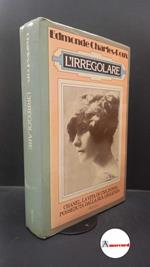 Charles-Roux, Edmonde. , and Chittaro, Linda. L'irregolare Milano Rizzoli, 1976. prima edizione