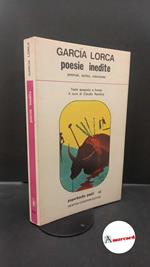 García Lorca, Federico. Poesie inedite : poemas, suites, canciones. Roma Newton Compton, 1976