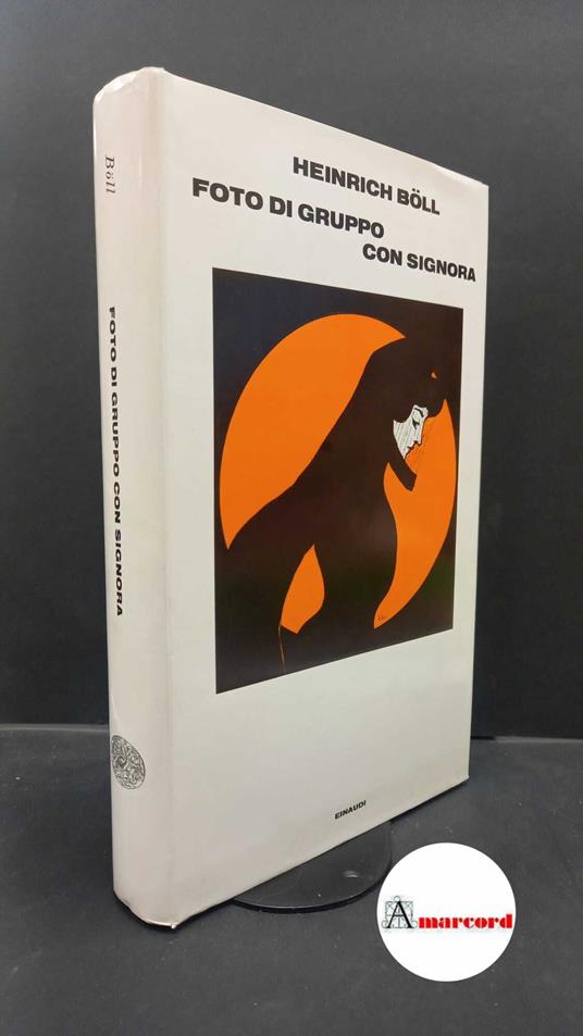 Foto di gruppo con signora Torino Einaudi, 1972 - Heinrich Böll - copertina