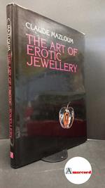 Mazloum, Claude. , and Spalla, Paolo. The art of erotic jewellery Rome , 1995