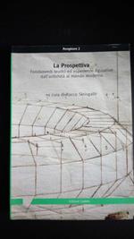 Sinisgalli, Rocco. La prospettiva: fondamenti teorici ed esperienze figurative dall'antichità al mondo moderno : atti del Convegno internazionale di studi, Istituto svizzero di Roma (Roma, 11-14 settembre 1995). Firenze Cadmo, 1998