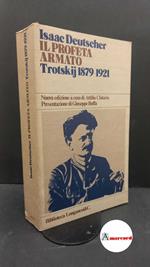 Deutscher, Isaac. , and Boffa, Giuseppe. , Chitarin, Attilio. Il profeta armato : Trotskij, 1879-1921. Milano Longanesi, 1979