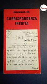 Mussolini, Benito. , and Susmel, Duilio. Corrispondenza inedita Milano Edizioni del Borghese, 1972