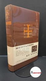 Gutzwiller, Richard. Meditazioni su Luca Milano Edizioni Paoline, 1962