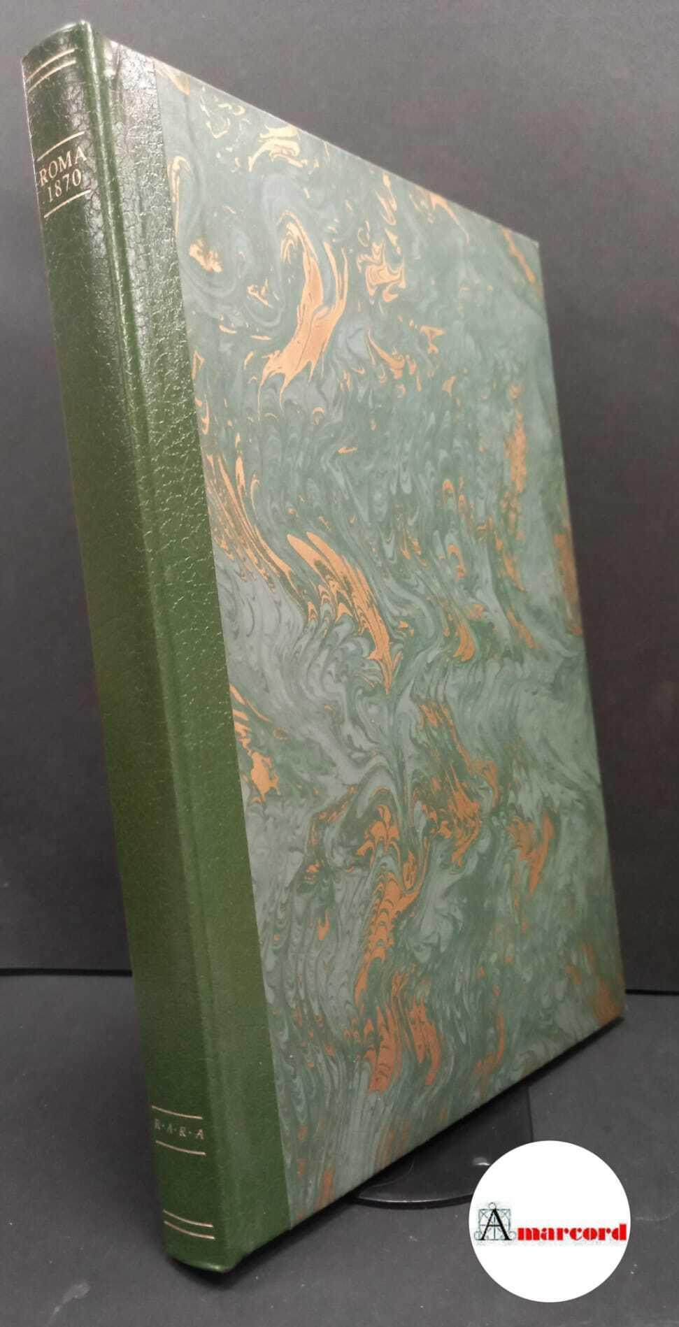 Salierno, Vito. , and Spadolini, Giovanni. Roma 1870 Milano Rara, 1992