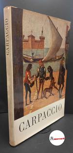 Fiocco, Giuseppe. , and Carpaccio, Vittore. Carpaccio Novara Istituto geografico De Agostini, 1958