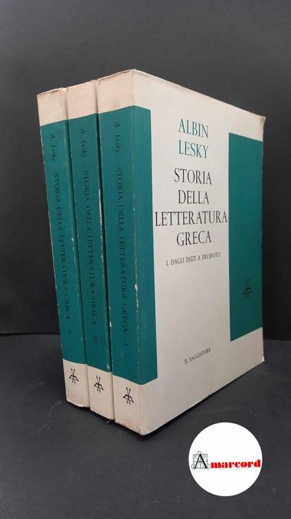 Lesky, Albin. , and Codino, Fausto. Storia della letteratura greca 3 volumi Milano Il Saggiatore, 1962 - Albin Lesky - copertina