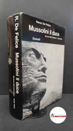 De Felice Renzo. Mussolini il duce. Gli anni del consenso. 1929-1936. Einaudi. 1974