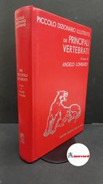 Lombardi, Angelo. Piccolo dizionario illustrato dei principali vertebrati Milano C. Del Duca, 1967