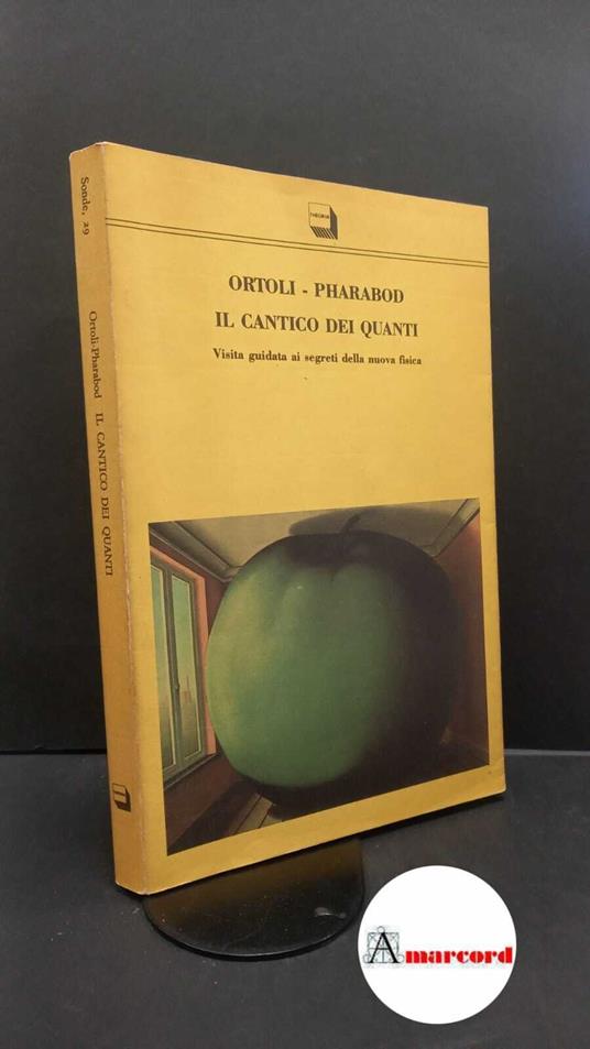Ortoli, Sven. , and Pharabod, Jean-Pierre. Il cantico dei quanti Roma Theoria, 1991 - Sven Ortoli - copertina