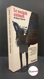 Chauvin, Rémy. Le societa animali : dall'ape al gorilla. Milano V. Bompiani, 1972