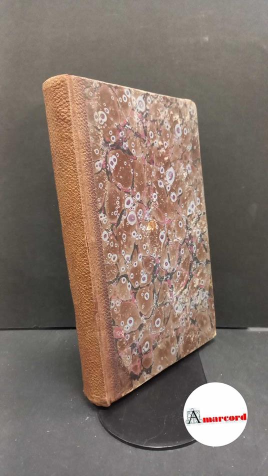 Carena, Giacinto. Prontuario di vocaboli attenenti a parecchie arti e ad alcuni mestieri : per saggio di un vocabolario metodico della lingua italiana. Napoli G. Marghieri, 1859 - Giacinto Carena - copertina