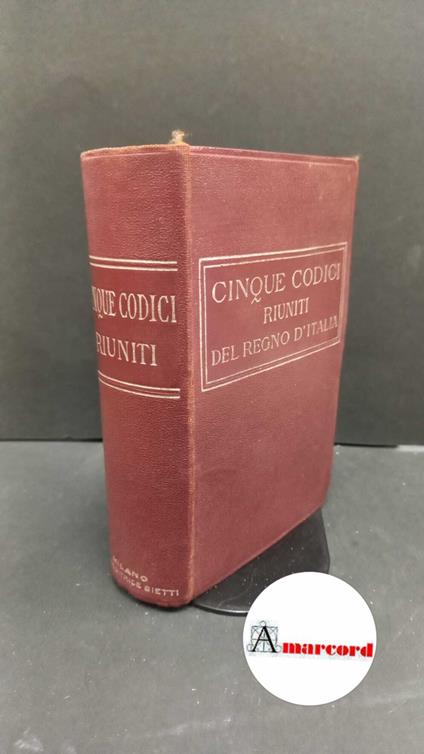 Italia. I cinque codici : codice civile, codice di proc. civile, codice penale, codice di proc. penale, codice di commercio. Milano Bietti, 1931 - copertina