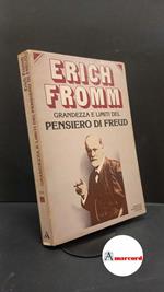 Fromm, Erich. Grandezza e limiti del pensiero di Freud Milano A. Mondadori, 1979
