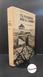 Pappalettera, Vincenzo. , and Caleffi, Piero. Tu passerai per il camino : vita e morte a Mauthausen. Milano Mursia, 1965