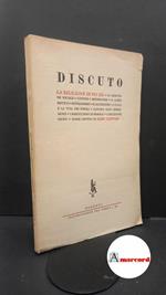 Capitini, Aldo. Discuto la religione di Pio 12. : la questione sociale, contro i modernismi .... [Firenze] Parenti, 1957