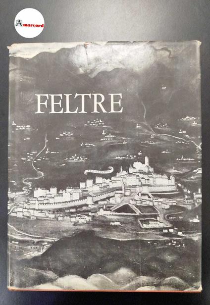 Mazzotti, Giuseppe. Feltre Treviso Libreria Canova, 1973 - Giuseppe Mazzotti - copertina