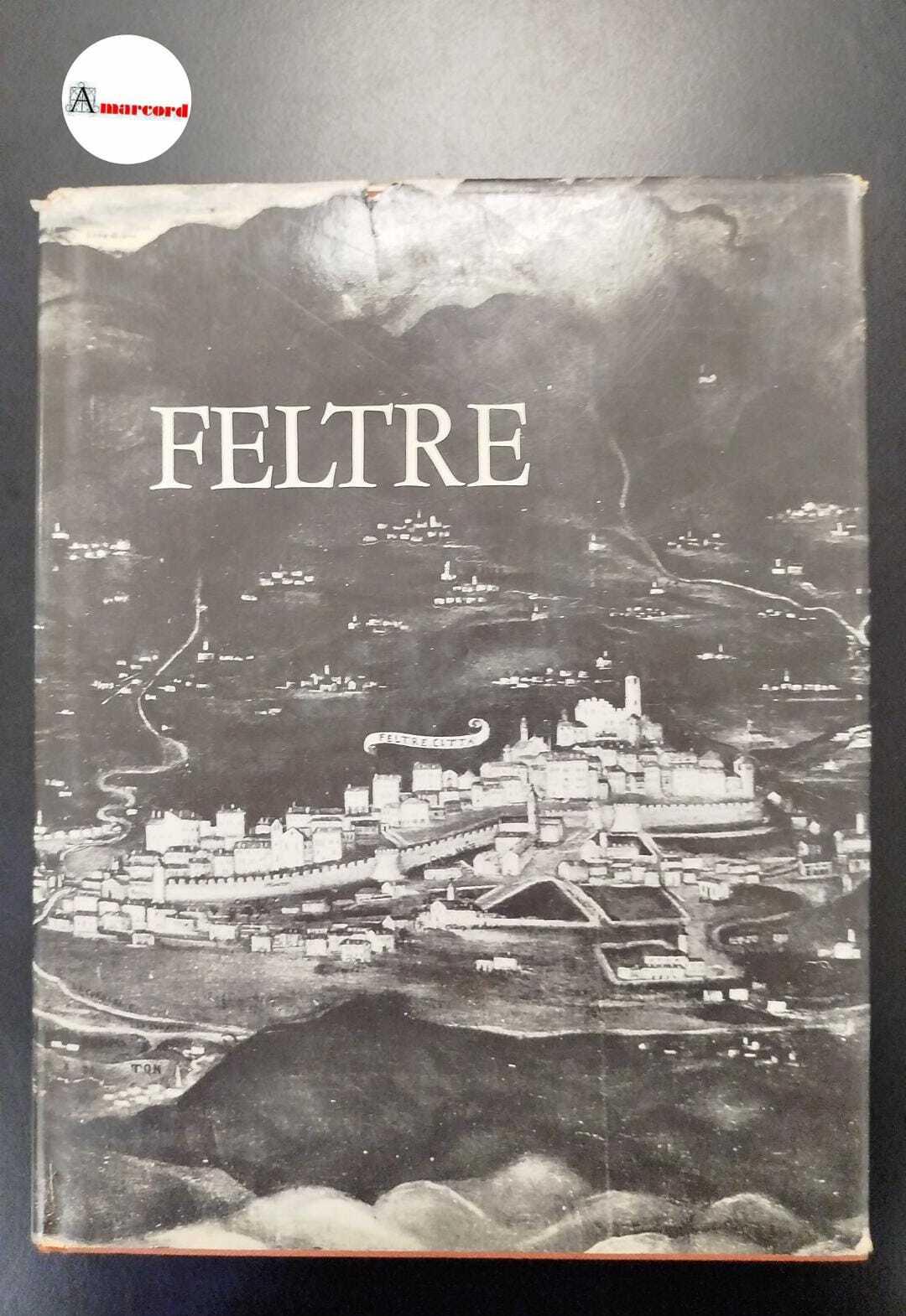 Mazzotti, Giuseppe. Feltre Treviso Libreria Canova, 1973