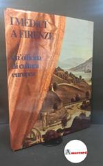 Taborelli, Giorgio. , and Diaz, Furio. I Medici a Firenze : un'officina di cultura europea. Milano Soliart, 1980