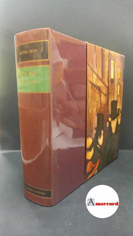 Ibsen, Henrik. Opere teatrali (1882-1899) Milano Mursia, 1962 - Henrik Ibsen - copertina