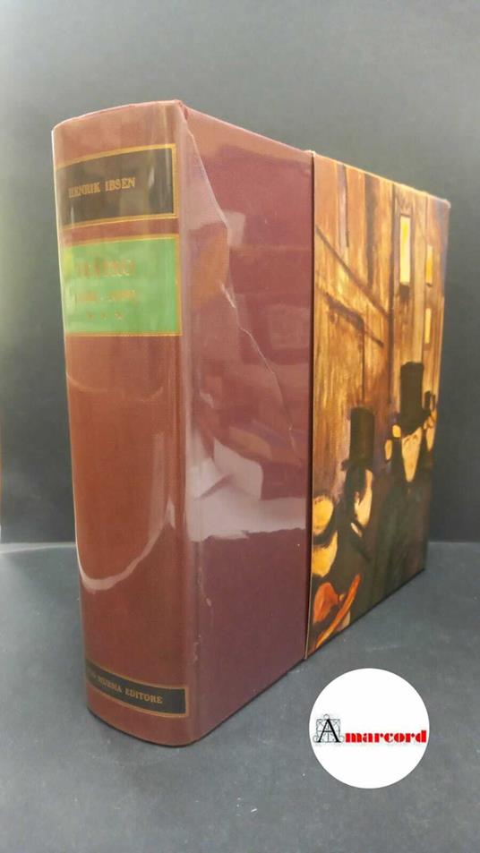 Ibsen, Henrik. Opere teatrali (1882-1899) Milano Mursia, 1962 - Henrik Ibsen - copertina