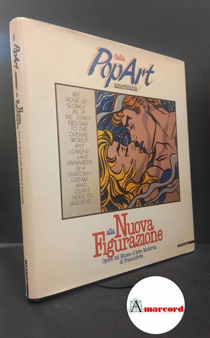 Iden, Peter. , Lauter, Rolf. , Museum fur moderne Kunst. Dalla pop art americana alla nuova figurazione: opere del Museo d'arte moderna di Francoforte Milano Mazzotta, 1987 - copertina
