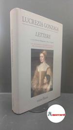 Gonzaga, Lucrezia. , and Griguolo, Primo. , Bragantini, Renzo. Lettere Rovigo Minelliana, 2009