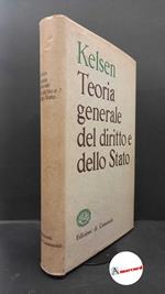 Kelsen, Hans. , and Cotta, Sergio. , Treves, Giuseppino. Teoria generale del diritto e dello stato Milano Edizioni di Comunità, 1959