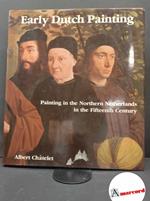 Châtelet, Albert. , and Turner, Anthony. , Brown, Christopher. Early dutch painting : painting in the northern Netherlands in the fifteenth century. Wellfeet Press, 1980