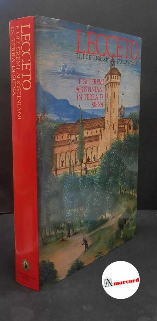 AA. VV., Lecceto e gli eremi agostiniani in terra di Siena, Amilcare Pizzi Editore, 1990 - copertina