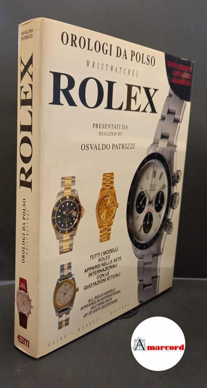 Patrizzi, Osvaldo. Rolex : orologi da polso. Genova G. Mondani, 1993 - copertina