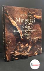 Pirovano, Carlo. , and Minguzzi, Luciano. Minguzzi : La porta di San Fermo maggiore a Verona. Verona Edizioni Giorgio Ghelfi, 1997