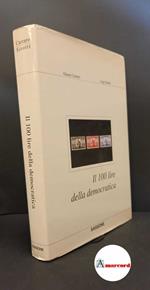 Gianni Carraro e Luigi Sirotti, Il 100 lire della democratica, Sassone, 2003