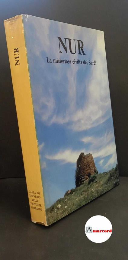 NUR. La misteriosa civiltà dei Sardi. Cariplo 1980. Con cofanetto - copertina