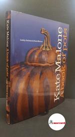 Malone, Kate. , and Jackson, Lesley. Kate Malone, a book of pots London A&C Black, 2003