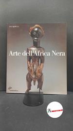 Arte dell'Africa nera: una collezione per il nuovo Centro delle culture extraeuropee Firenze etc.! ArtificioSkira, 2000