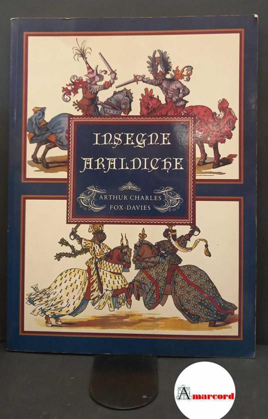 Fox-Davies, Arthur Charles. , and Castracane, Roberta. , Brooke-Little, John P. B.. Insegne araldiche Torriana Orsa maggiore, 1988 - Arthur Charles Fox-Davies - copertina