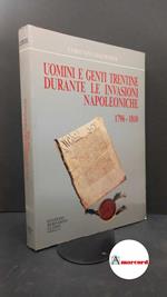 Dalponte, Lorenzo. Uomini e genti trentine durante le invasioni napoleoniche, 1796-1810 Trento Bernardo Clesio, 1984