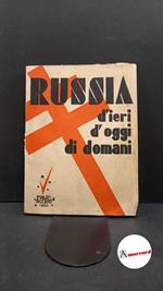 Russia d'ieri d'oggi di domani , 1930