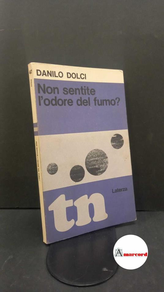 Dolci, Danilo. Non sentite l'odore del fumo? Bari Laterza, 1971 prima edizione - Danilo Dolci - copertina