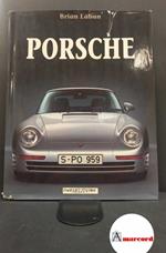 Laban, Brian. Porsche : la genealità nelle generazioni. La Spezia Fratelli Melita Editori, 1993