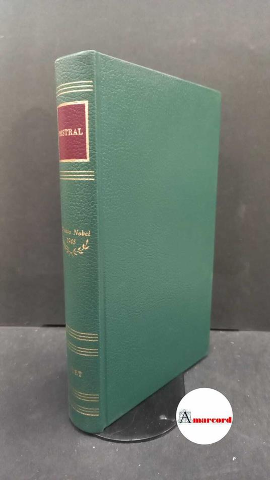 Mistral, Gabriela. , and Raimondi, Piero. Gabriela Mistral Torino UTET, 1968 - Gabriela Mistral - copertina