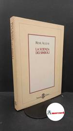 Alleau, René. La scienza dei simboli Firenze Sansoni, 1983