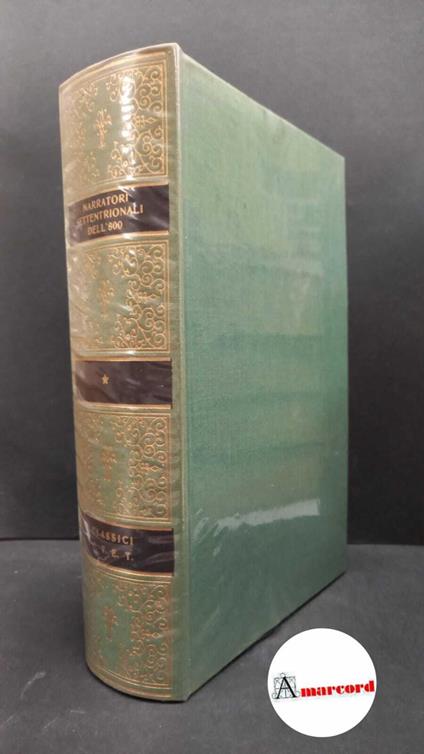 Narratori settentrionali dell'Ottocento. a cura di Folco Portinari. UTET. 1970 - Folco Portinari - copertina