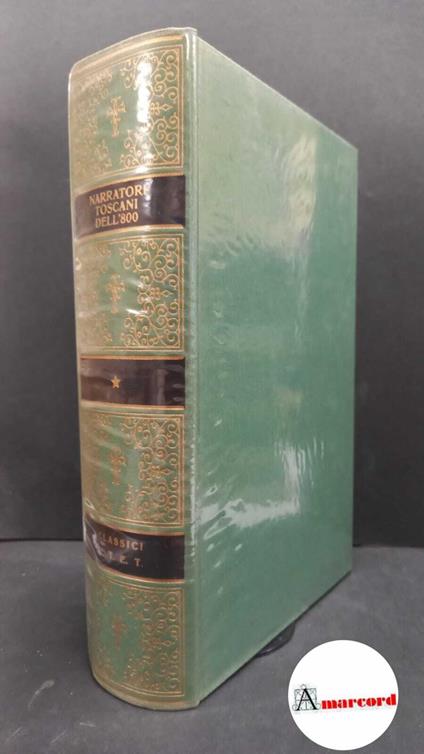 Narratori toscani dell'Ottocento. a cura di De Rienzo Giorgio. UTET. 1976 - Giorgio De Rienzo - copertina