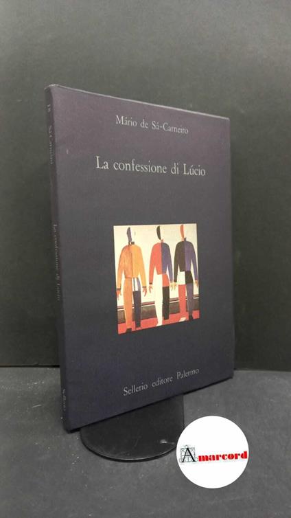 Sá-Carneiro, Mário : de. , and Allamprese, Luciano. La confessione di Lúcio Palermo Sellerio, 1987 - copertina