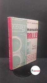 Ghedina, Oscar F.. Manuale Rollei Milano Il Castello, 1965