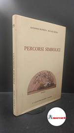 Buttitta, Antonino. , and Miceli, Silvana. , and D'Agostino, Gabriella. Percorsi simbolici Palermo S. F. Flaccovio, 1989