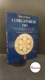 Roth, Remo F.. , and Wittum, Stefano. I cercatori di Dio : una riunificazione della mistica cristiana e della fisica dei quanti nella sincronicita di C. G. Jung. Roma Di Renzo, 1994