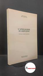 Bianchi, Enzo. L' Apocalisse di Giovanni : commento esegetico-spirituale. Magnano Qiqajon, 1988